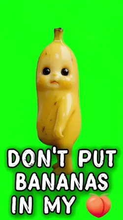 DON'T PUT BANANAS