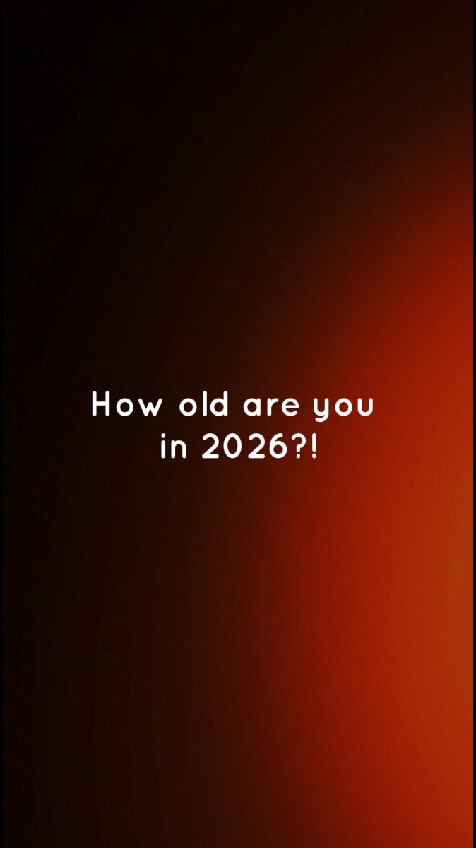 2026 'da kaç yaşındasın