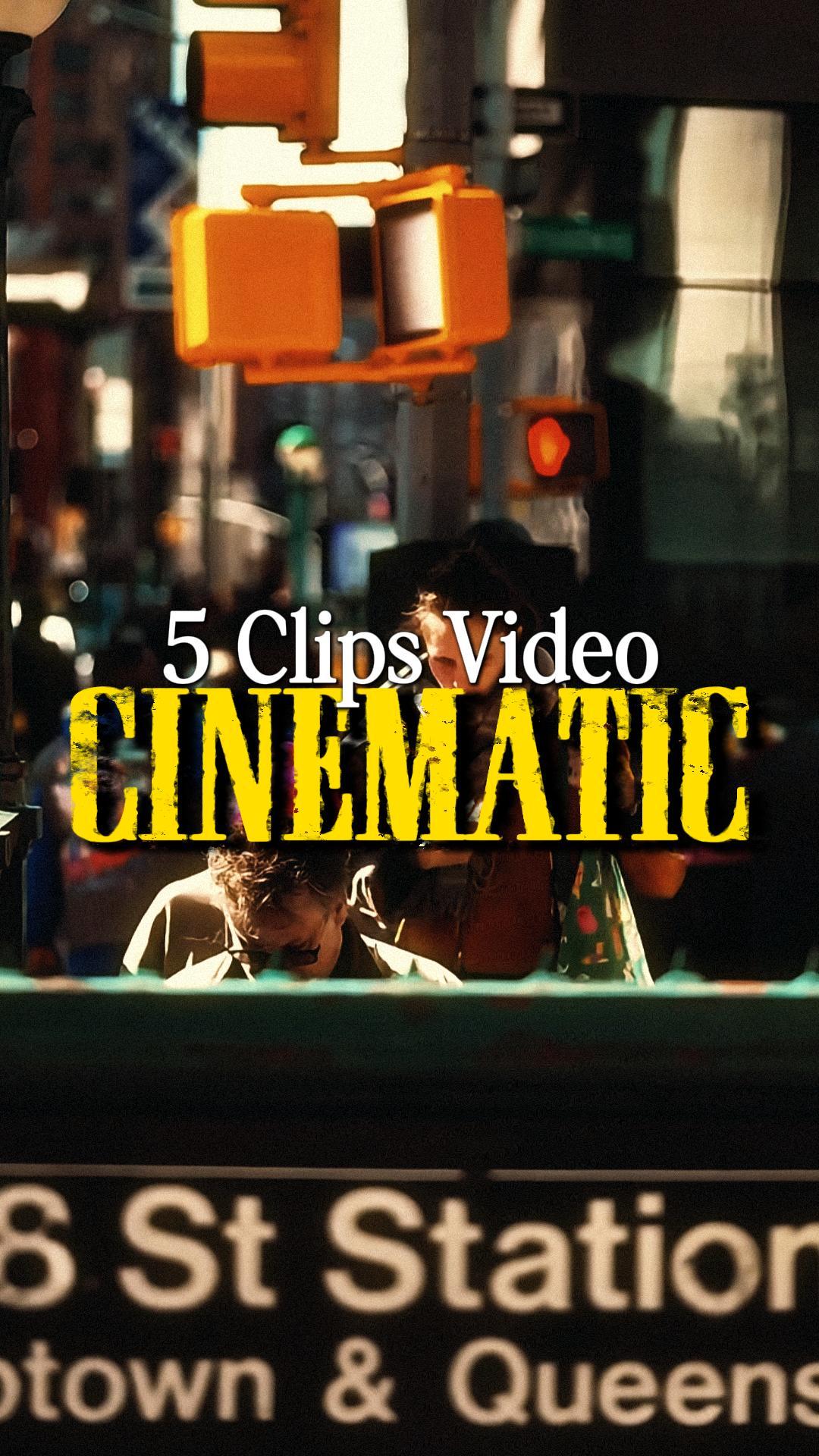 5 CLIPS CINEMATIC