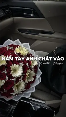 NẮM TAY ANH CHẶT VÀO