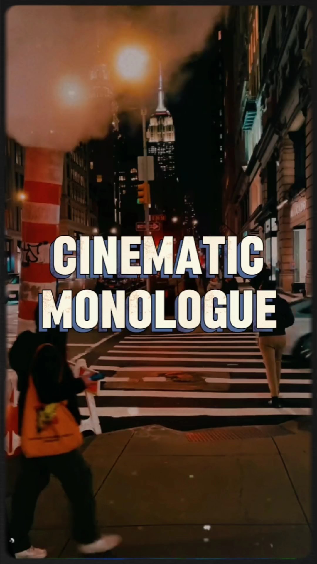 Cinematic Monologue 