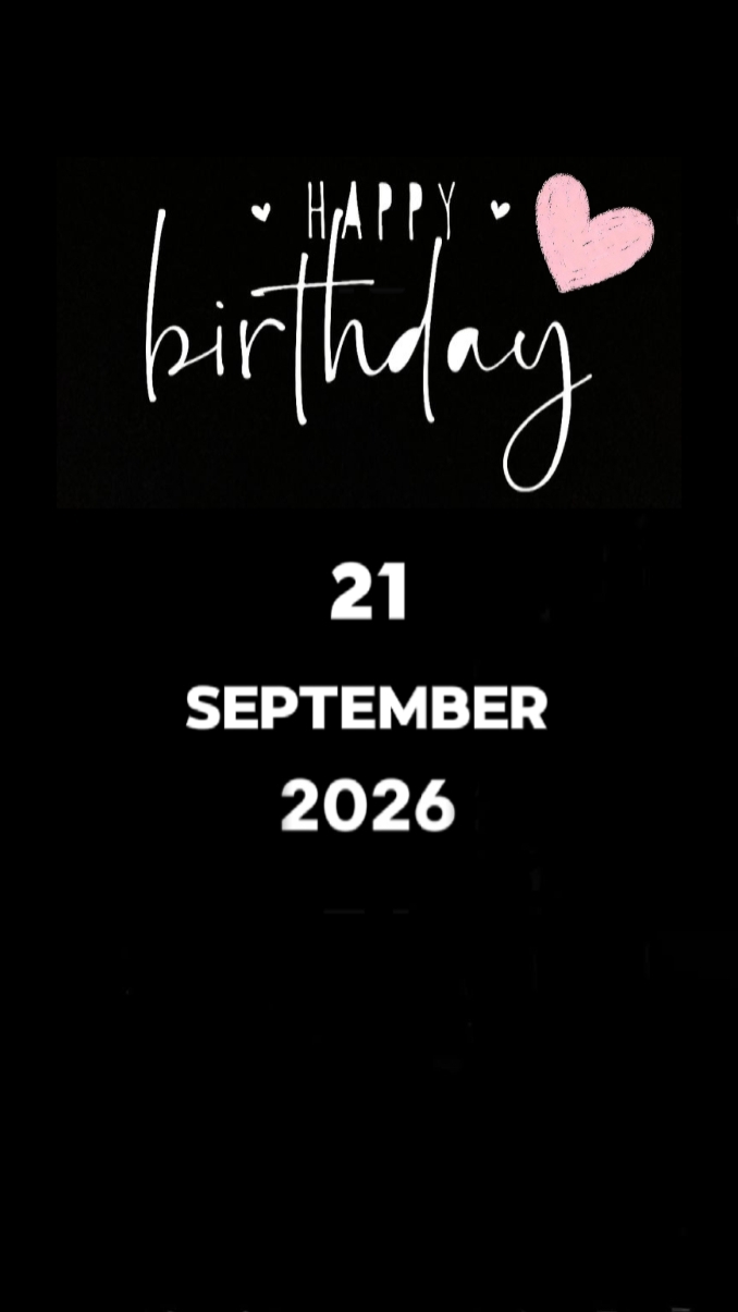 BDAY 21 SEPTEMBER 
