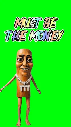 Must Be The Money 