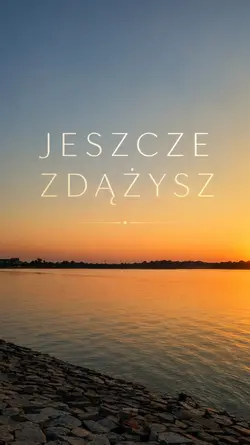 Jeszcze zdążysz