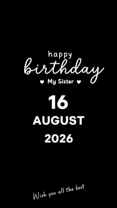 HBD SISTER 16 AUGUST
