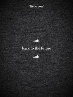 wait back to future