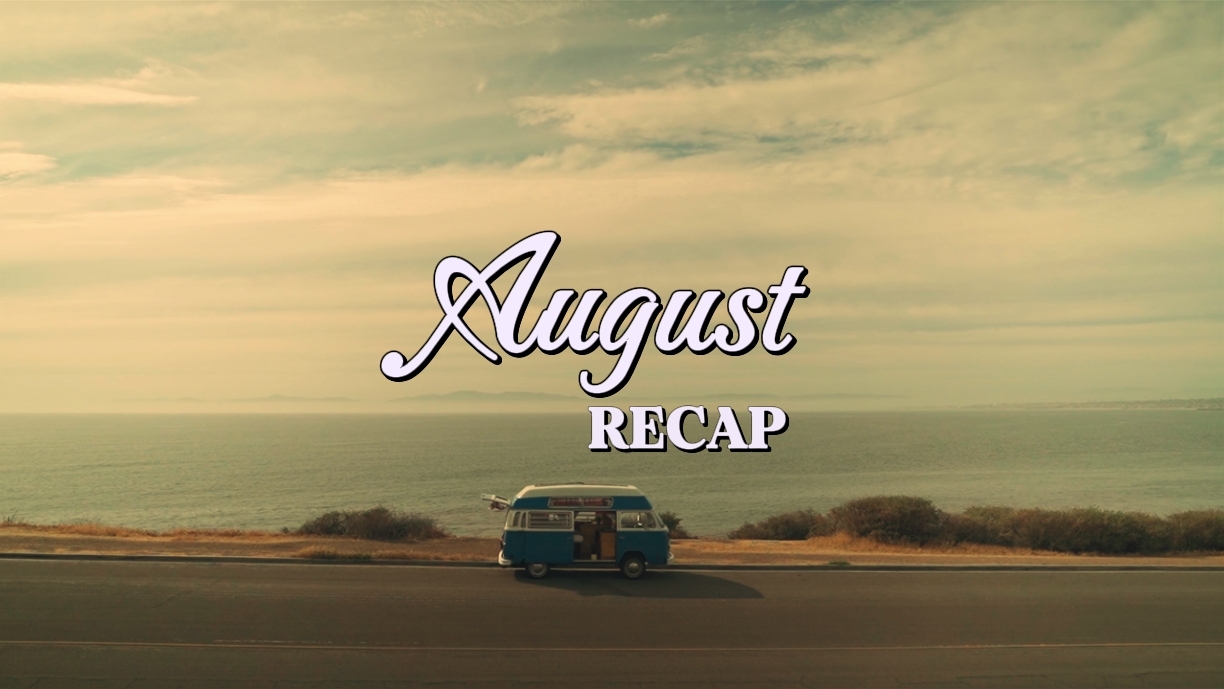 august recap
