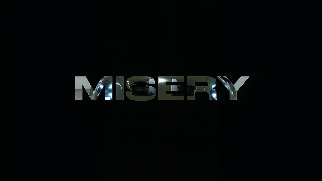 MISERY