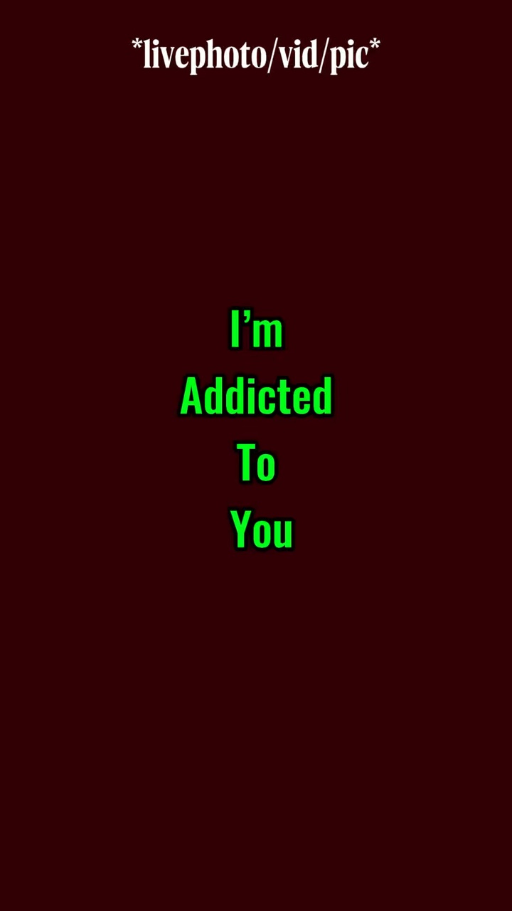 Addicted to you 
