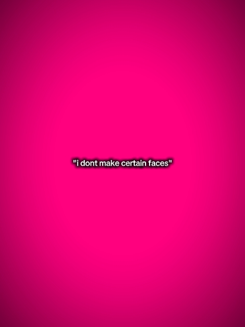 Idontmakecertainface