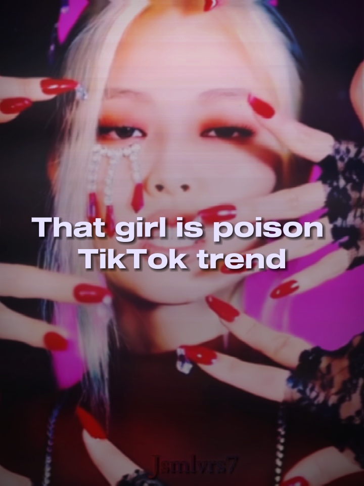 That girl is poison