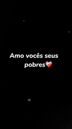 amo vocês pobres🫀