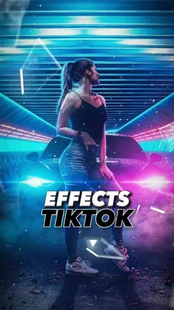 EFFECTS TIKTOK