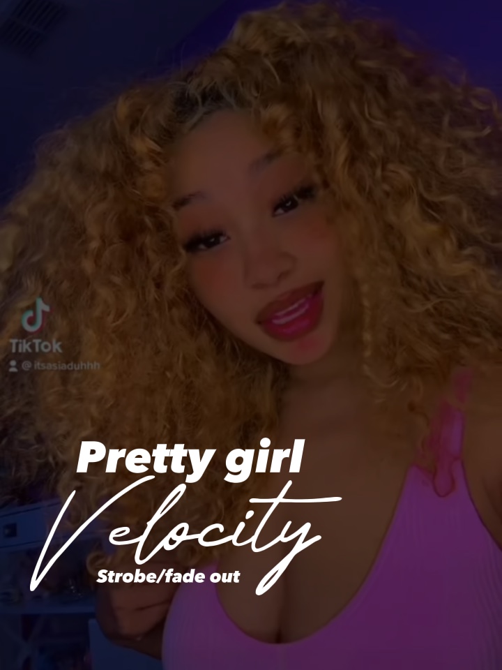 Pretty girl velocity