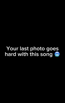 Your last Photo