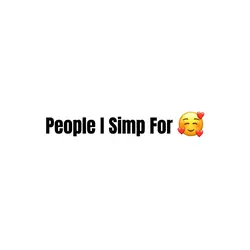 I’m a simpy simp 🥰