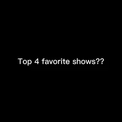 My top 4!!!!