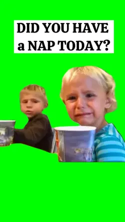 DID U HAVE A NAP?