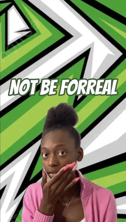 Not be forreal