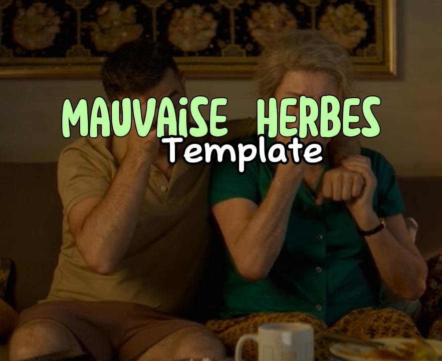 Mauvaise herbes 