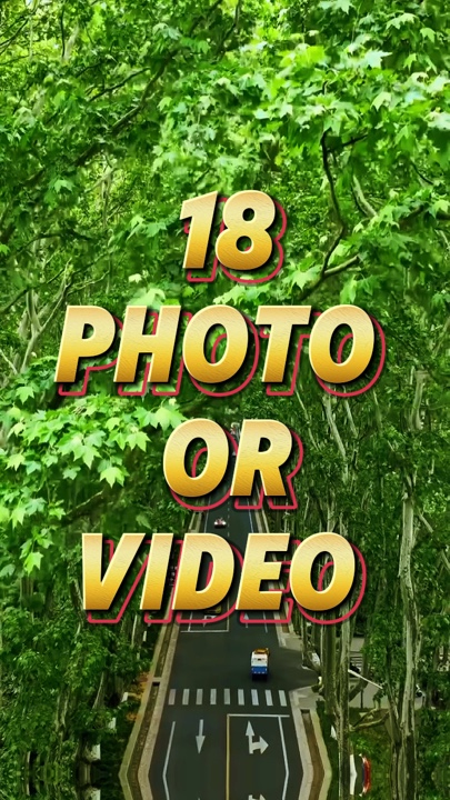18 photo or video 
