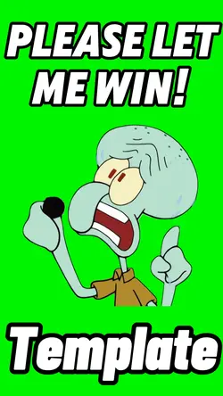 Please Let Me Win!