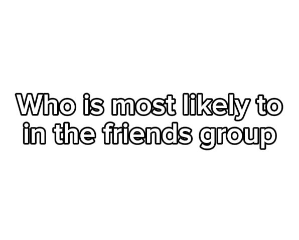 Who’s most likely 