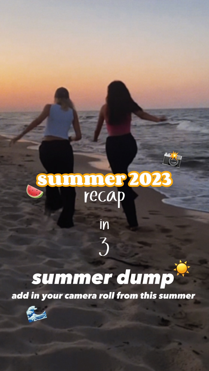 Summer recap☀️