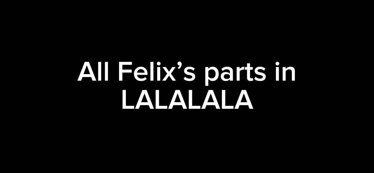 Felix LALALALA