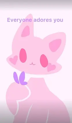 everyone adores you