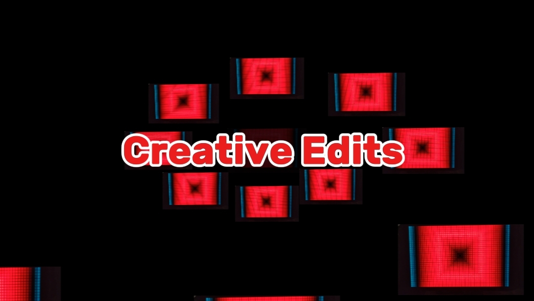 Creative Edits 