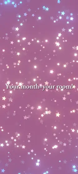 Your month your room