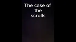 case of the scroll a