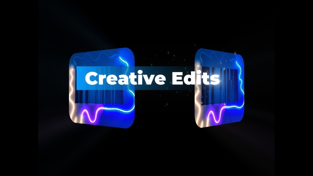 Creative Edits 