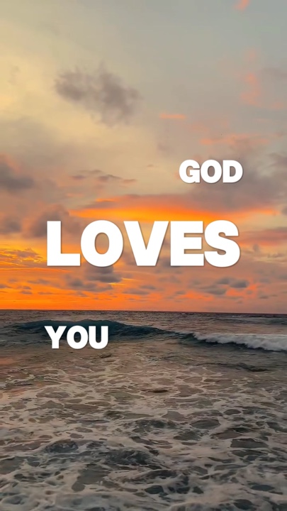 God loves yo